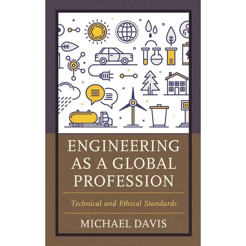 Engineering as a Global Profession: Technical and Ethical Standards