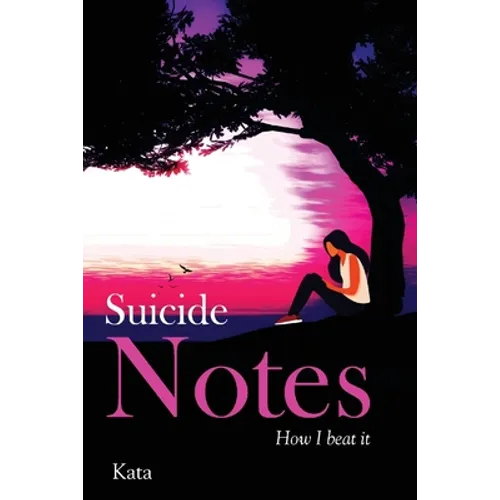 Suicide Notes: How I beat it