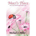 Maci's Place - The Loss of a Child through a Father's Eyes
