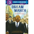 Dream March: Dr. Martin Luther King, Jr., and the March on Washington