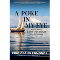 A Poke in My Eye