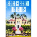 Secrets Behind the Hedges