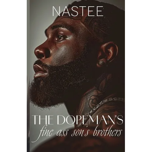 The Dopeman's Fine Ass Son's Brothers