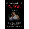 I Married A Junkie: The Final Chapter... Til Death Do Us Part