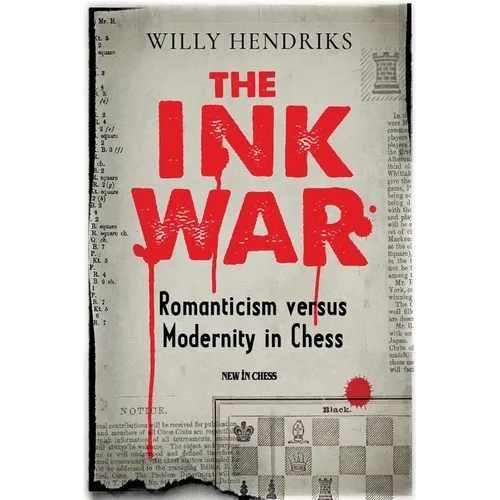 Ink War: Romanticism Versus Modernity in Chess