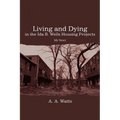 Living and Dying in the Ida B. Wells Housing Projects: My Story
