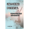 Unlocking Potential: 5 Ways to Outsmarting Life's Challenges