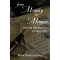 From Memory to Memoir: Writing the Stories of Your Life