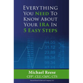Everything You Need to Know About Your IRA in 5 Easy Steps
