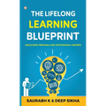 The Lifelong Learning Blueprint: Unlocking Personal and Professional Growth