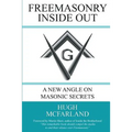Freemasonry Inside Out: A New Angle on Masonic Secrets