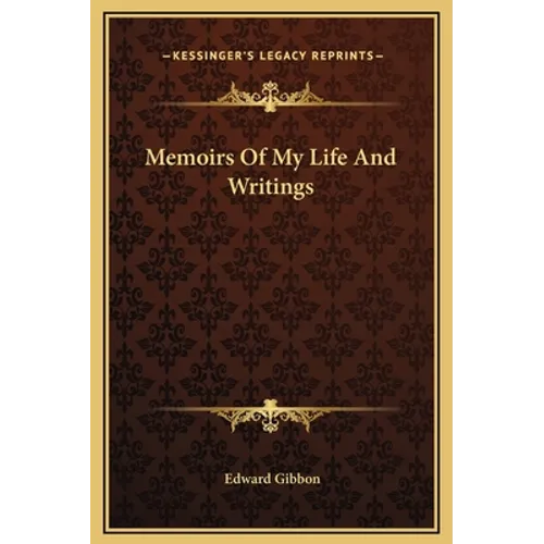 Memoirs Of My Life And Writings