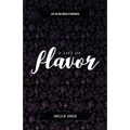 Life As She Does It Presents: A Life of Flavor