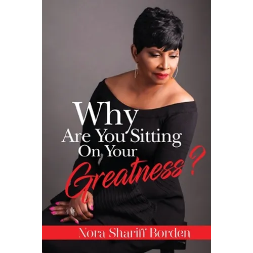 Why Are You Sitting On Your Greatness