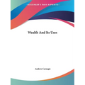 Wealth And Its Uses