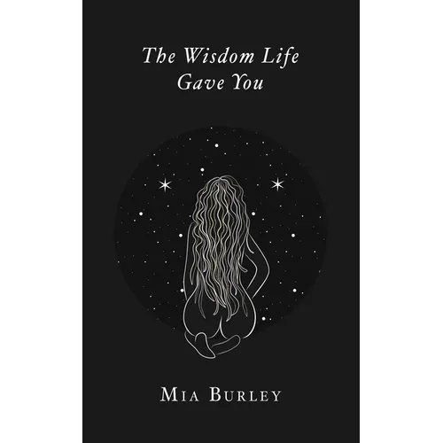 The Wisdom Life Gave You