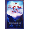The Prepared Life: Guidebook for Successful Living in the Power of the Holy Spirit!