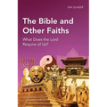 The Bible and Other Faiths: What Does the Lord Require of Us?