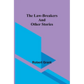 The Law-Breakers and Other Stories