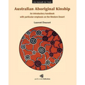 Australian Aboriginal Kinship: An introductory handbook with particular emphasis on the Western Desert