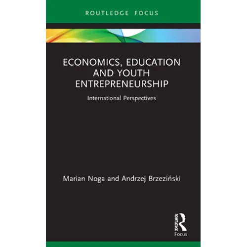 Economics, Education and Youth Entrepreneurship: International Perspectives