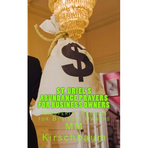 St. Uriel's Abundance Prayers for Business Owners