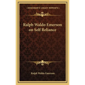 Ralph Waldo Emerson on Self Reliance