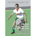 From a Scheme to a Dream and Everything in Between: The Early Memoirs of Thomas Nolan