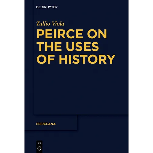 Peirce on the Uses of History