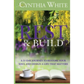 Rest & Build: A 31-Day Journey to Restore Your Soul and Design a Life that Matters