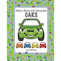 Color With Me! Daddy or Mommy & Me Coloring Book: Cars