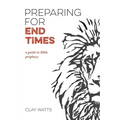 Preparing for End Times: A Guide to Bible Prophecy