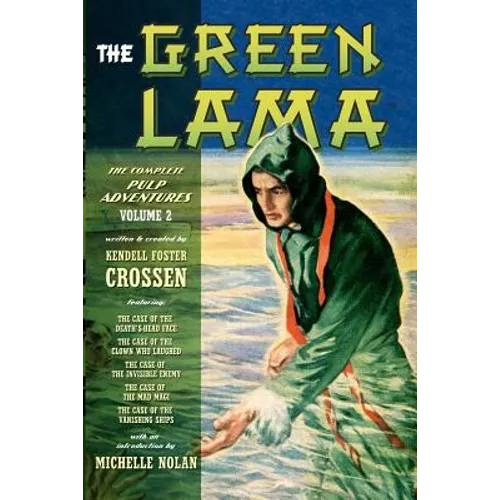 The Green Lama: The Complete Pulp Adventures Volume 2