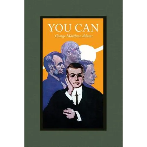 You Can: A Collection of Brief Talks on the Most Important Topic in the World-- Your Success