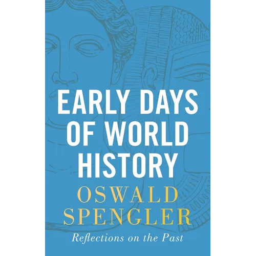 Early Days of World History: Reflections on the Past