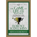 The Game of Life and How to Play It (Condensed Classics): The Timeless Classic on Successful Living