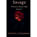 Savage Hibiscus Royal High Book 1