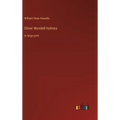 Oliver Wendell Holmes: in large print