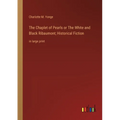 The Chaplet of Pearls or The White and Black Ribaumont; Historical Fiction: in large print