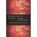 Engaging the Law in China: State, Society, and Possibilities for Justice