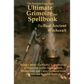 The Samhain Song Press Ultimate Grimoire and Spellbook of Real Ancient Witchcraft