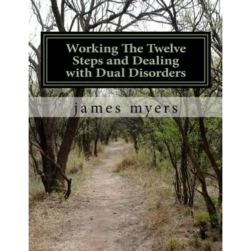 working the twelve steps and dealing with dual disorders