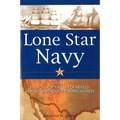 Lone Star Navy: Texas, the Fight for the Gulf of Mexico, and the Shaping of the American West