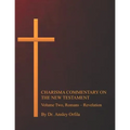 Charisma Commentary on the New Testament, Volume Two: Romans - Revelation