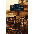 West Plains: 1880-1930