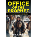 Office Of The Prophet: A Comprehensive Study