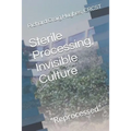 Sterile Processing, Invisible Culture: "Reprocessed"