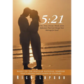 5: 21: The Nine Divine Words from Ephesians That Can Change Your Marriage for Good!