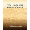 The Hindu-Yogi Science of Breath (1903)