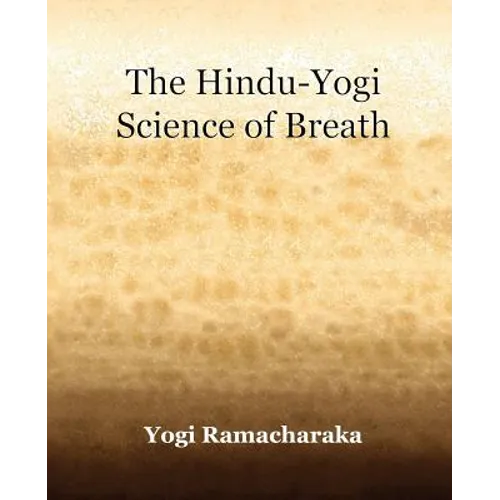 The Hindu-Yogi Science of Breath (1903)